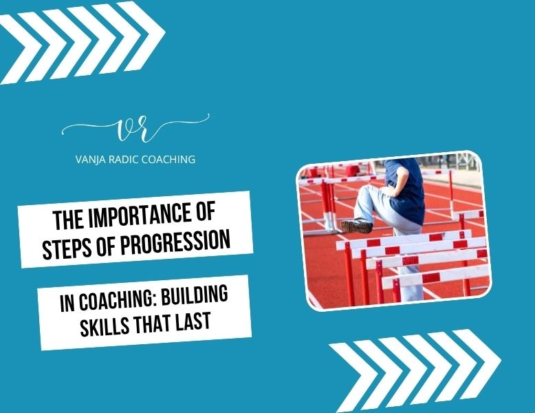 The Importance of Steps of Progression