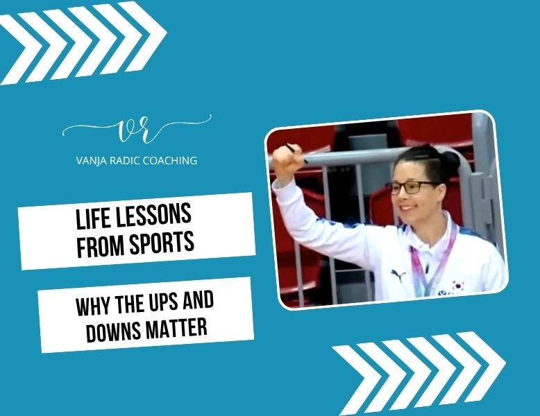 Life Lessons from Sports Why the Ups and Downs Matter