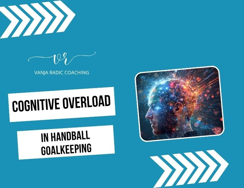 Cognitive Overload in Handball Goalkeeping
