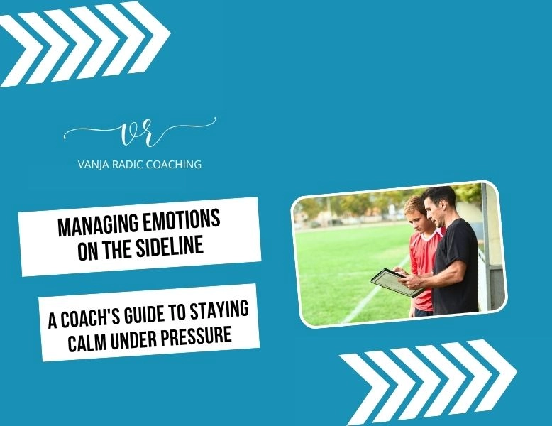 Managing Emotions on the Sideline